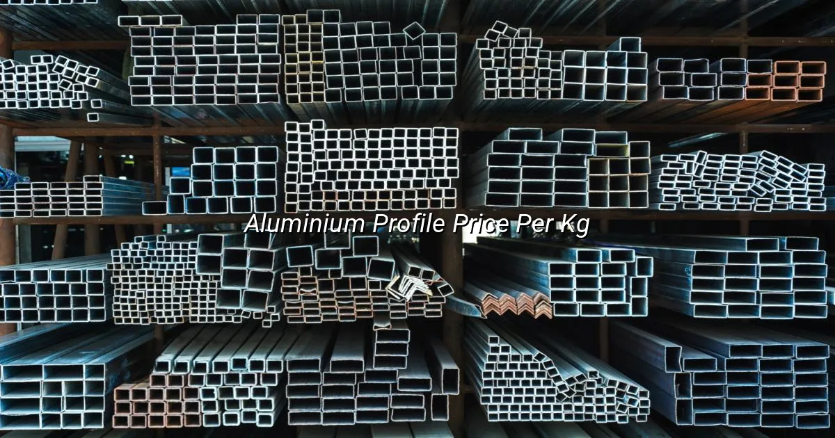 Aluminium profile price per kg in India with live MCX rate and market context