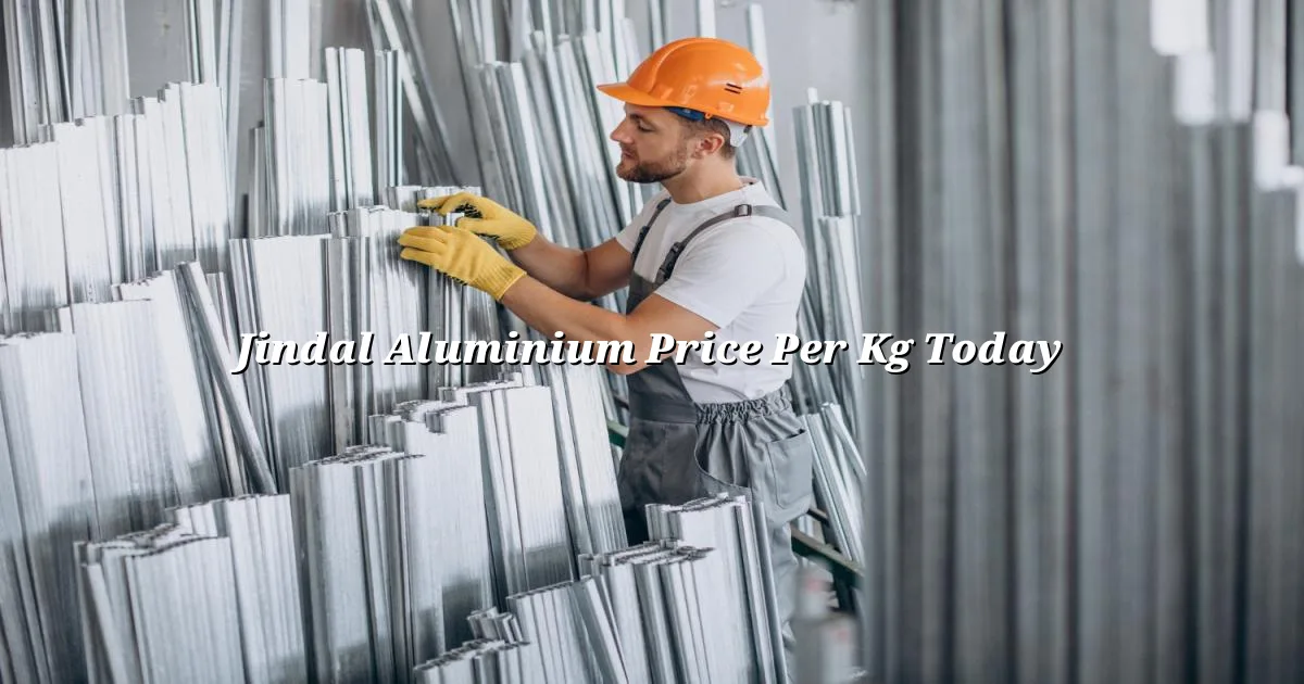 Jindal aluminium price per kg today in India with live MCX aluminium rate