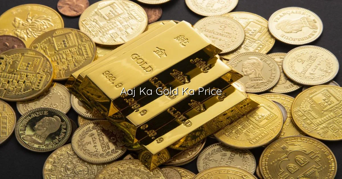 Aaj ka gold ka price in India per gram aur 10 gram live rate