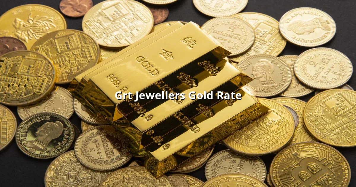 GRT jewellers gold rate in India per gram with live 24K and 22K pricing