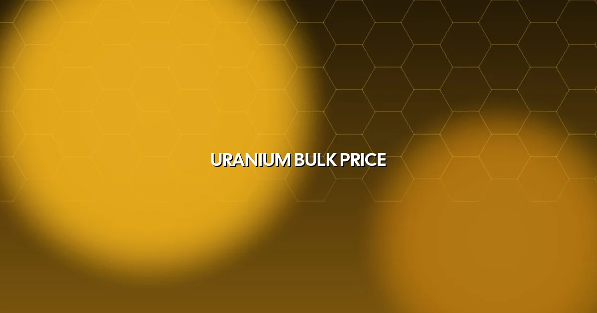 Uranium bulk price — tonnage economics at the benchmark