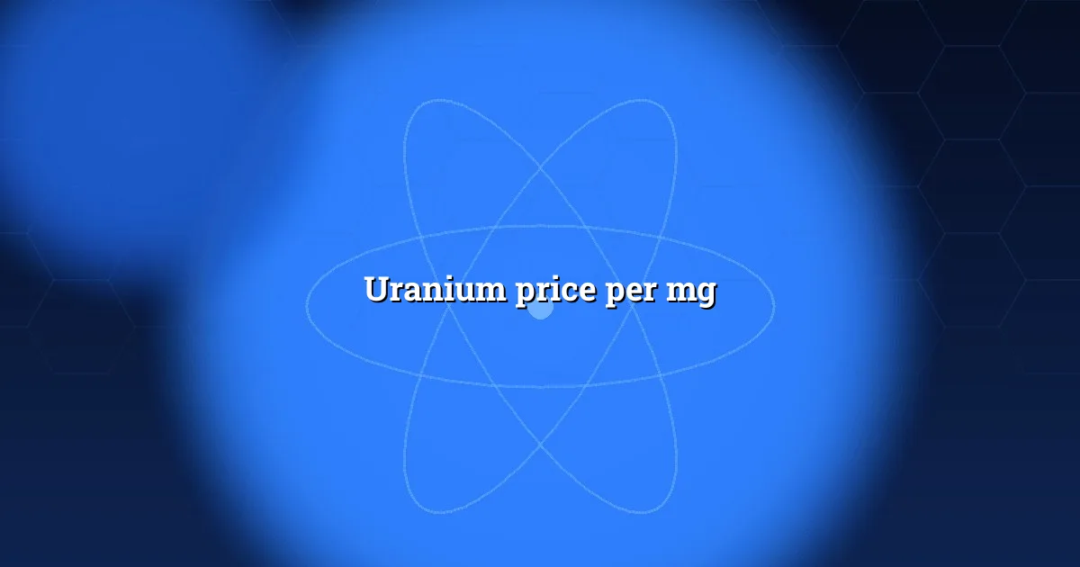 Uranium price per milligram — paise-scale benchmark values