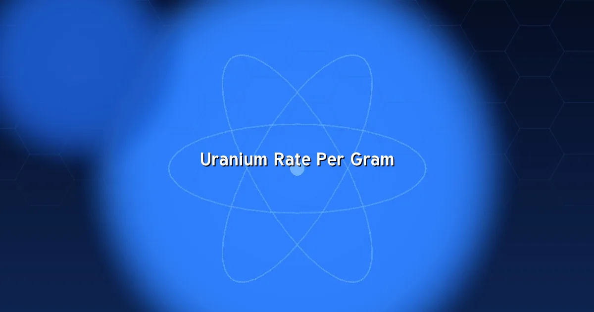 Uranium rate per gram in rupees with conversion mechanics