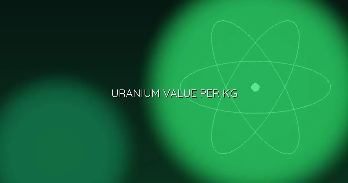 Uranium value per kilogram in rupees with energy equivalence